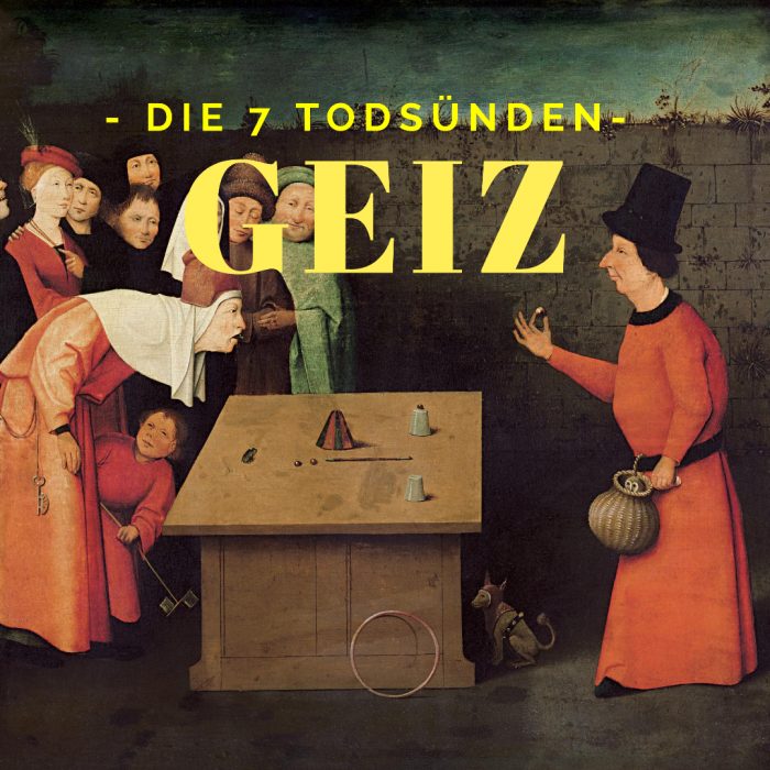 37 – Die sieben Todsünden – Geiz